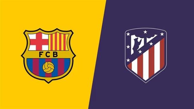 برشلونة وأتلتيكو مدريد 