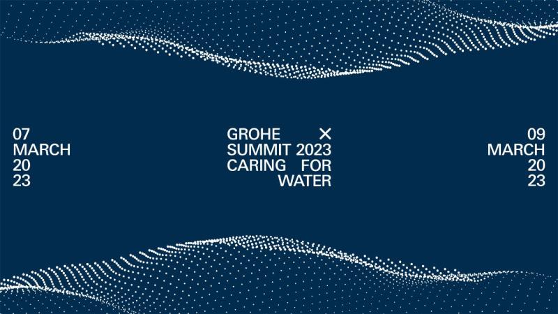شركة GROHE تعقد GROHE X Summit 2023 تحت شعار "الحفاظ على المياه"