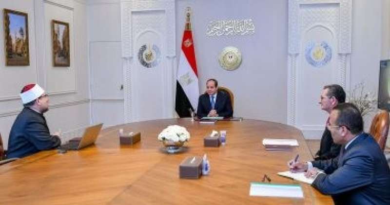 الرئيس السيسى يتابع جهود وزارة الأوقاف فى الاستعداد لشهر رمضان المعظم