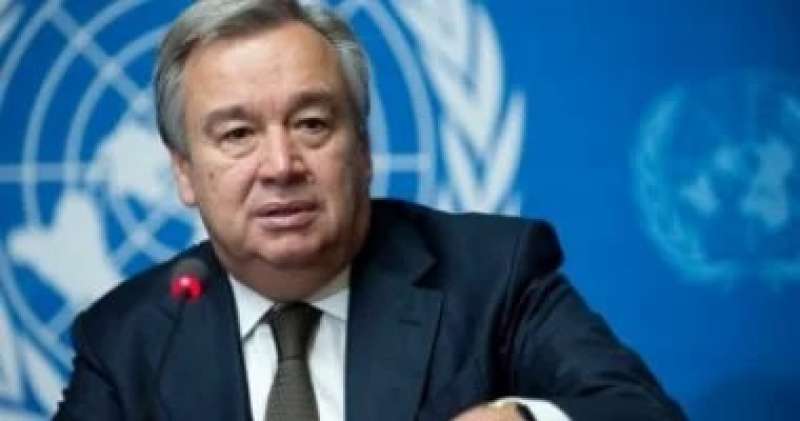 الأمين العام للأمم المتحدة يدعو لوقف القتال فى السودان خلال شهر رمضان
