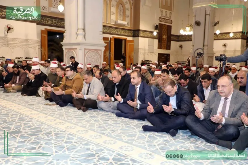 محافظالشرقية يشهد إحتفالية الأوقاف بليلة النصف من شعبان بمسجد الفتح بمدينة الزقازيق..