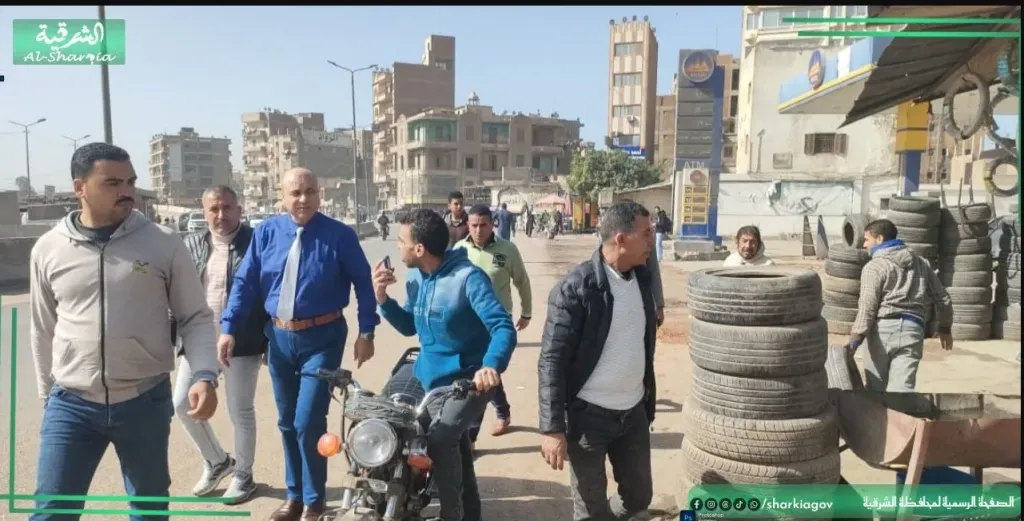 حملات لإزالة الإشغالات وتيسيرالحركة المرورية بمحافظة الشرقية