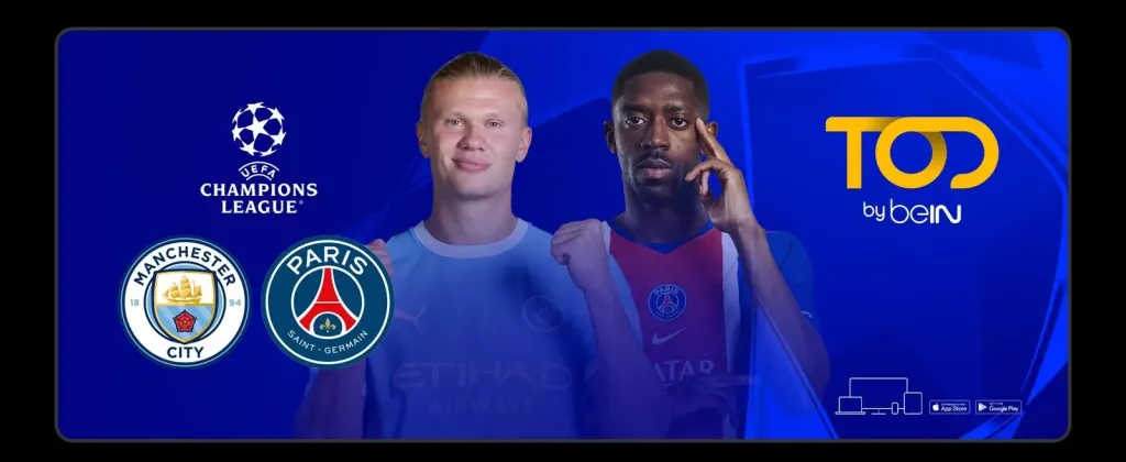 مانشستر سيتي يواجه باريس سان جيرمان في عودة دوري أبطال أوروبا مباشرة عبر TOD by beIN